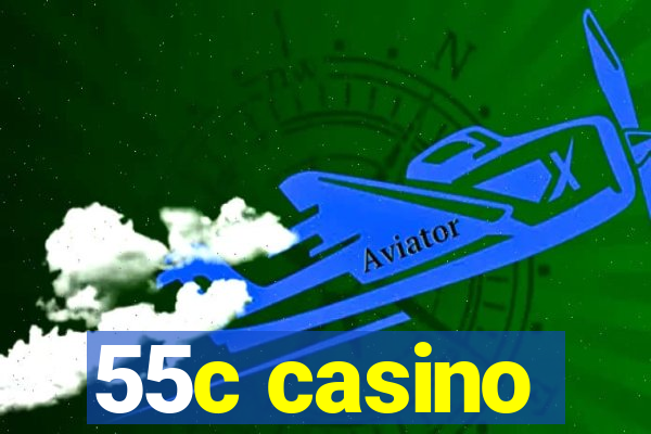 55c casino